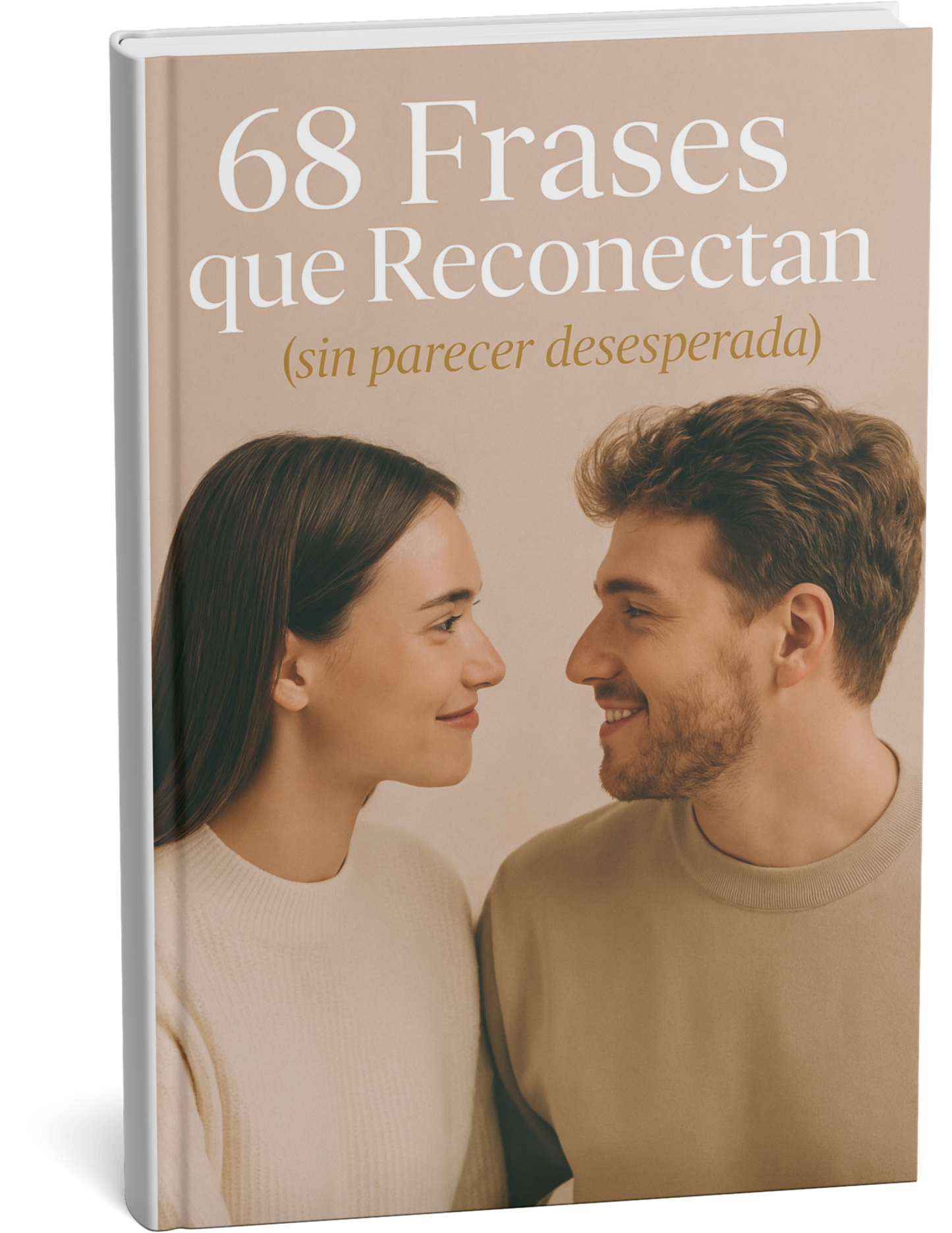 68 Frases que Reconectan SIN Parecer Desesperada