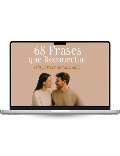 68 Frases que Reconectan SIN Parecer Desesperada
