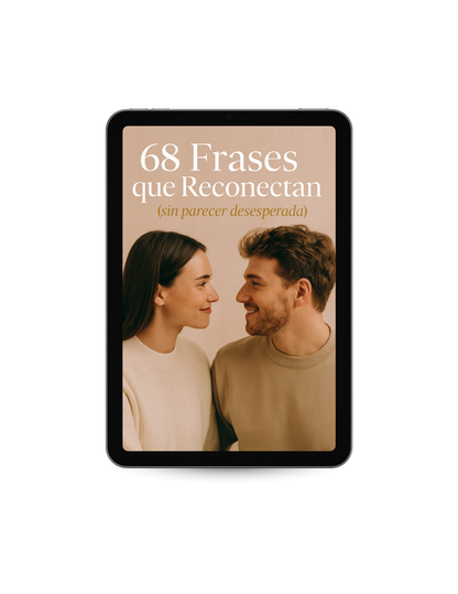 68 Frases que Reconectan SIN Parecer Desesperada
